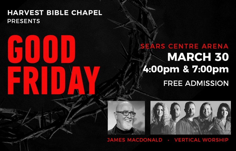 Harvest Bible Chapel Good Friday 2018
