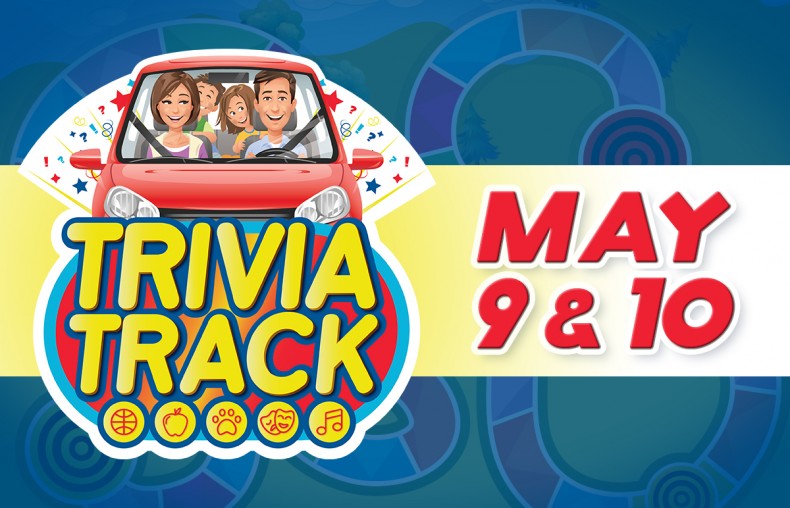 Trivia Track - May 9 and 10