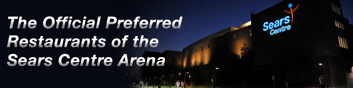 The Official Preferred Restaurants of the Sears Centre Arena