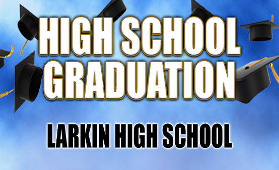 More Info for Larkin High School Graduation