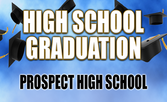 More Info for Prospect High School Graduation